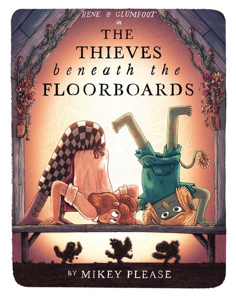 "Rene & Glumfoot in 'The Thieves beneath the Floorboards' by Mikey Please." Zwei Figuren kopfüber, Schattentiere darunter.