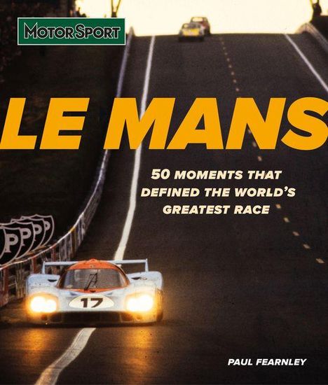"LE MANS 50 moments that defined the world's greatest race" steht in einem Bild mit Rennwagen auf einer langen Straße.