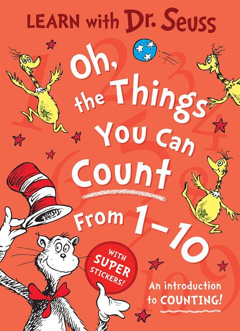 "LEARN with Dr. Seuss. Oh, the Things You Can Count From 1-10. WITH SUPER STICKERS! An introduction to COUNTING!" Illustration mit Cartoon-Figuren.