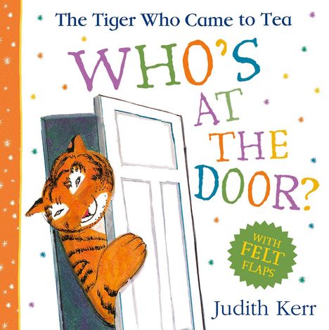 Text: "Who's at the Door?", "The Tiger Who Came to Tea", "With Felt Flaps", "Judith Kerr". Ein Tiger schaut hinter einer Tür hervor.