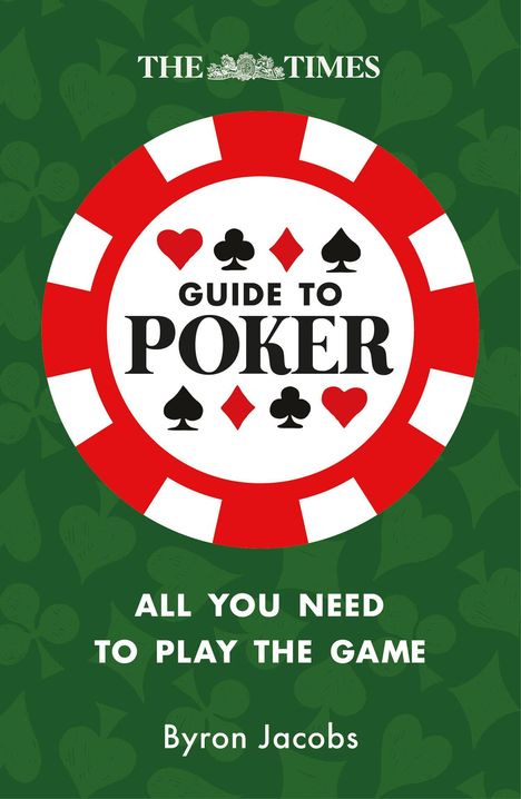 "The Times Guide to Poker", "All you need to play the game", "Byron Jacobs". Pokersymbolik auf grünem Hintergrund.
