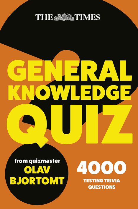 "General Knowledge Quiz" von Olav Bjortomt. 4000 Quizfragen. Logo der Zeitung The Times oben. Orange und schwarze Farbtöne.
