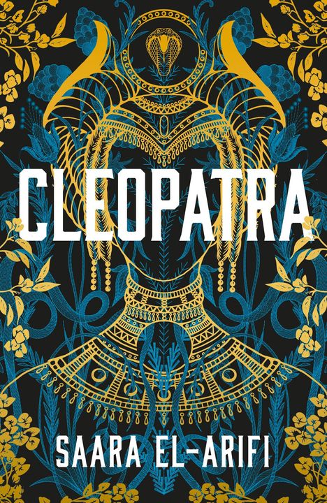 "Cleopatra" und "Saara El-Arifi" in großer Schrift. Kunstvolles florales Design in Blau und Gold mit einer Kobra.