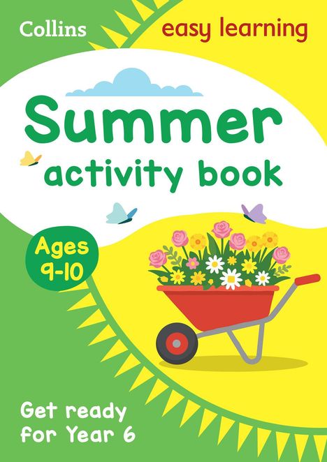 Text: "Collins easy learning Summer activity book Ages 9-10 Get ready for Year 6." Illustration: Schubkarre mit Blumen.