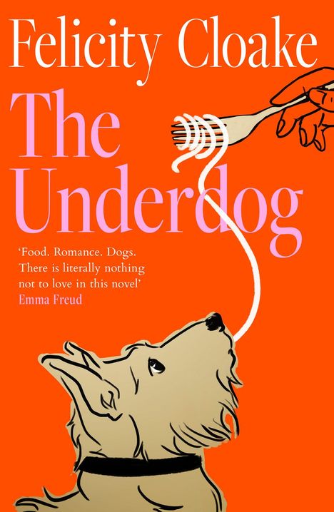 "Felicity Cloake, The Underdog" und ein Zitat von Emma Freud. Illustration eines Hundes, der nach Spaghetti schnappt.