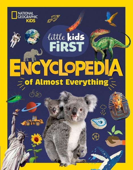 "Little Kids First Encyclopedia of Almost Everything." Bunte Illustrationen mit Koalas, Dinosauriern und der Freiheitsstatue.