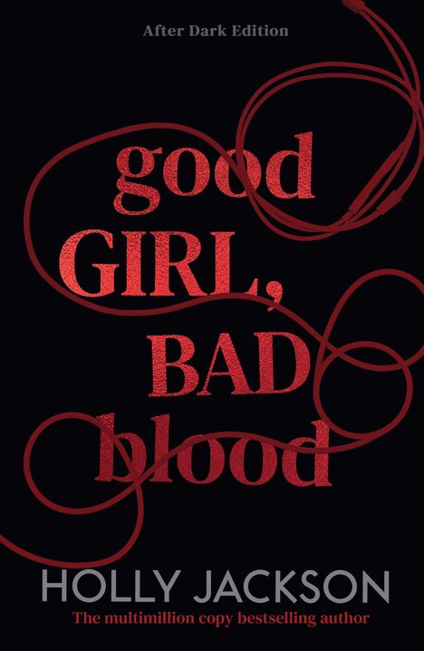 "After Dark Edition. good GIRL, BAD blood. HOLLY JACKSON. Roter Kopfhörer umschlingt den Text auf schwarzem Hintergrund."