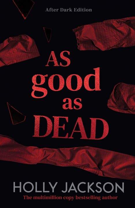 „As Good As Dead“, „After Dark Edition“, „Holly Jackson“. Dunkler Hintergrund, rote Stofffetzen verstreut.