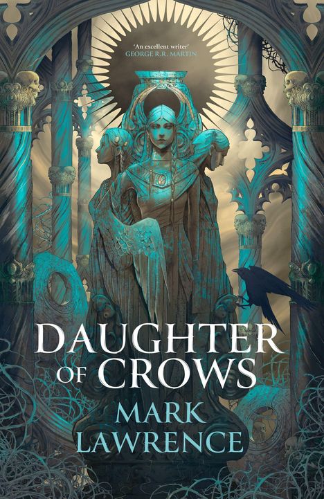 Titel: "DAUGHTER OF CROWS" von Mark Lawrence. 


Illustration: Statue einer Frau mit Flügeln, Krähe, gotische Architektur.