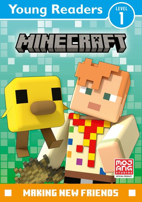 "Young Readers Level 1. Title: Minecraft. Making New Friends. Illustration mit pixeliger Figur und gelbem Küken."