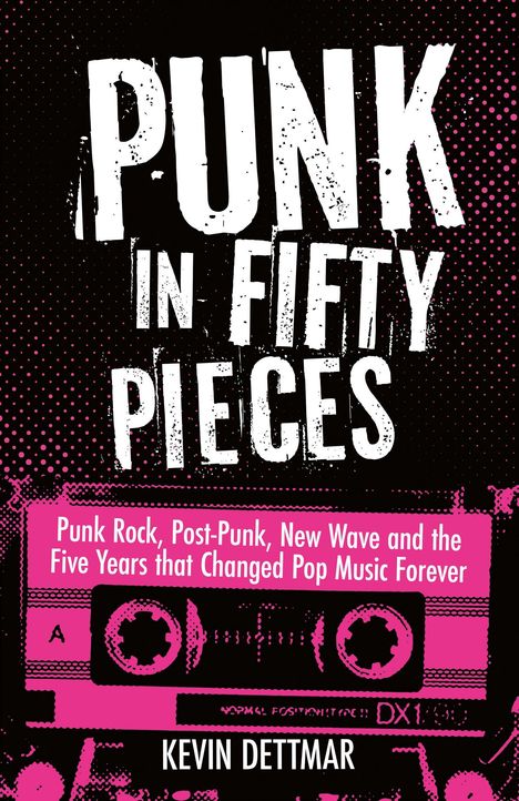„Punk in Fifty Pieces” oben, darunter ein pinkes Kassettendesign, Name: Kevin Dettmar.