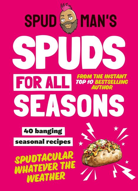 Titel: "SPUD MAN'S SPUDS FOR ALL SEASONS". Untertitel: "40 banging seasonal recipes". Illustration: Kartoffel mit Gesicht.