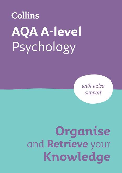„Collins AQA A-level Psychology“ oben, „with video support“ in Sprechblase, unten „Organise and Retrieve your Knowledge“.