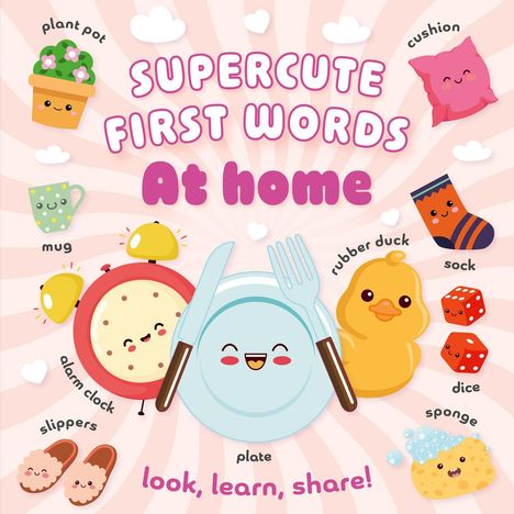 „SUPERCUTE FIRST WORDS At home“ steht zentral. Niedliche Zeichnungen von Haushaltsgegenständen mit Gesicht.