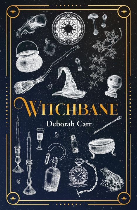 „Witchbane“, Deborah Carr. Illustration mit Hexenhut, Schädel, Zauberstab, Kerzen und magischen Gegenständen.✧