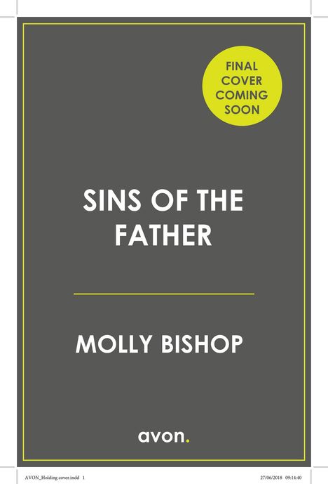 Text in gelbem Kreis: "FINAL COVER COMING SOON". Titel: "SINS OF THE FATHER" von MOLLY BISHOP. Unten steht "avon.".