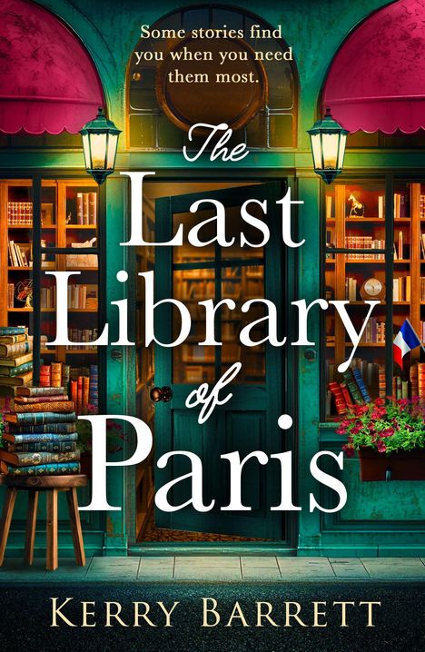 Text: "Some stories find you when you need them most. The Last Library of Paris. Kerry Barrett." 
Illustration: Bibliothek mit Büchern.