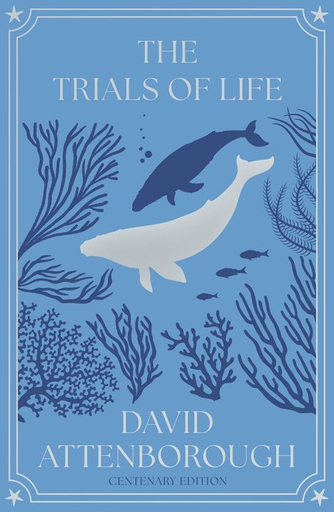 "The Trials of Life" von David Attenborough. Illustration: Zwei Wale in blauem Hintergrund, umgeben von Korallen.