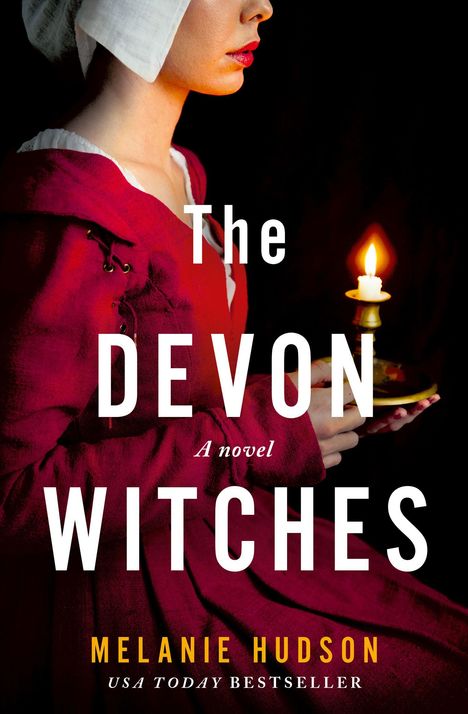 Text: "A novel of sisterhood, survival and witchcraft. The Devon Witches. Melanie Hudson." Frau in Rot mit Kerze.