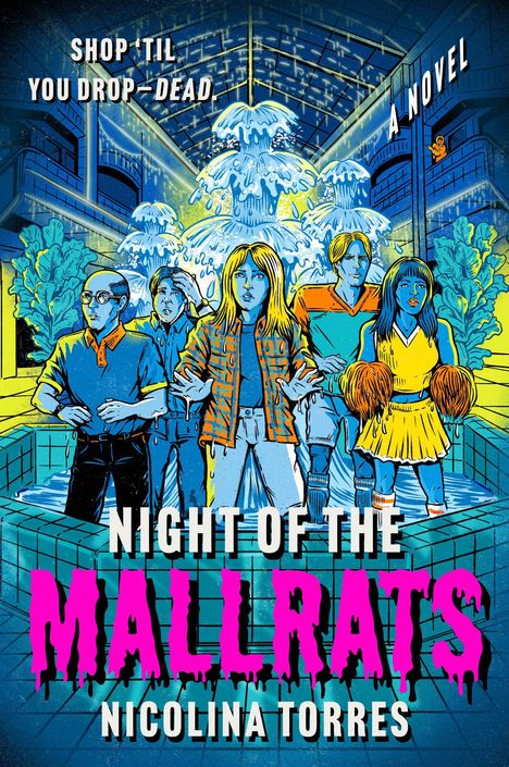 "SHOP 'TIL YOU DROP - DEAD", "A NOVEL", "NIGHT OF THE MALLRATS", "NICOLINA TORRES". Illustration von Menschen und einem Brunnen.