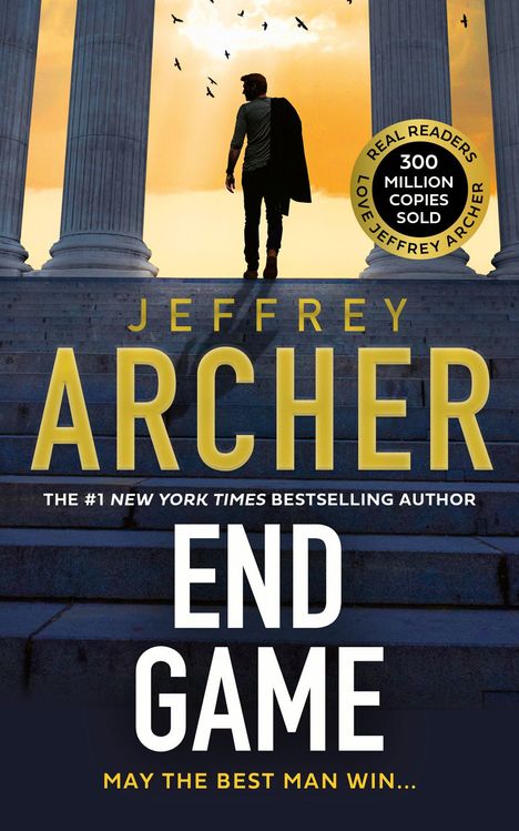 "Jeffrey Archer: End Game. May the best man win. 300 million copies sold." Ein Mann vor Säulen im Sonnenuntergang.