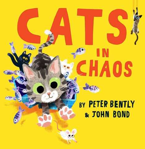 "Cats in Chaos" von Peter Bently & John Bond. Mehrere Katzen spielen mit Fischen auf gelbem Hintergrund.