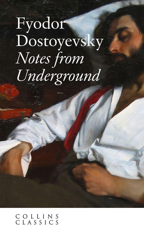 "Fyodor Dostoyevsky, Notes from Underground, Collins Classics. Ein Gemälde zeigt einen schlafenden Mann im Bett."