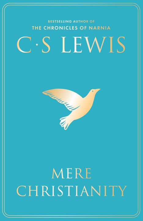 "Bestselling author of The Chronicles of Narnia" und "C. S. Lewis: Mere Christianity". Dazwischen eine goldene Taube.