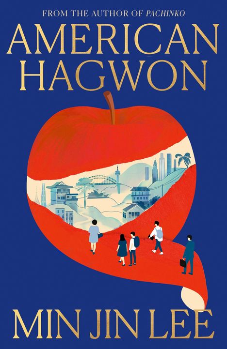 Text: "AMERICAN HAGWON", "FROM THE AUTHOR OF PACHINKO", "MIN JIN LEE". Eine Illustration eines Apfels mit einer Stadtsilhouette.