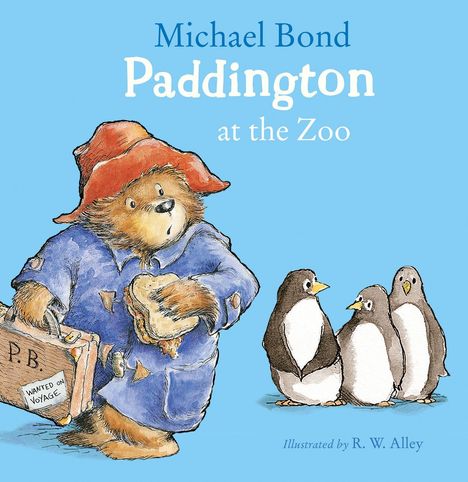 Text: "Michael Bond, Paddington at the Zoo, Illustrated by R. W. Alley".  
Illustration: Paddington-Bär mit Koffer und Pinguinen.