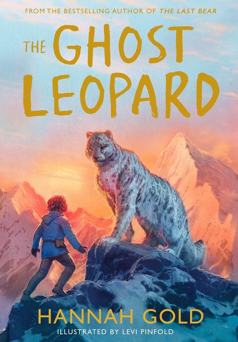"The Ghost Leopard" von Hannah Gold. Illustration: Ein Kind steht vor einem großen Schneeleopard in einer Bergszene bei Sonnenuntergang.