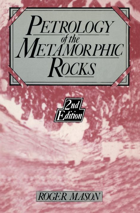 R. Mason: Petrology of the metamorphic rocks, Buch