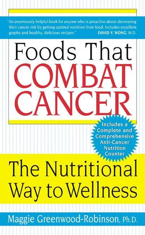 Maggie Greenwood-Robinson: Foods That Combat Cancer, Buch
