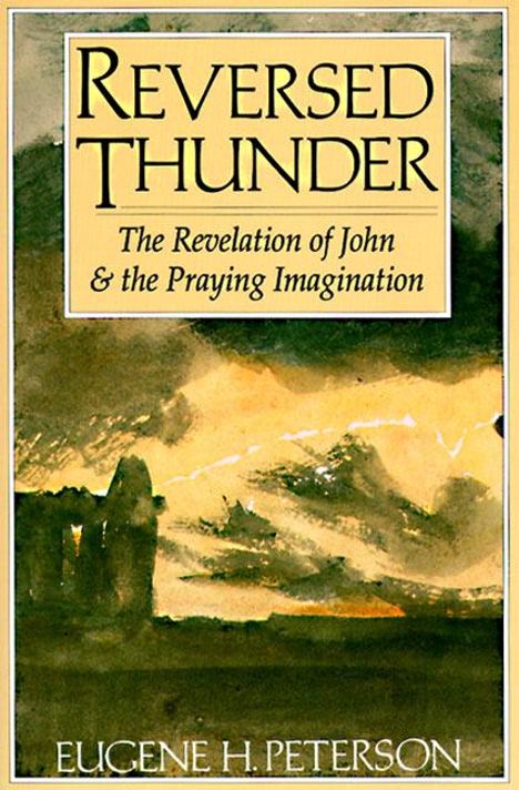 Eugene H Peterson: Reversed Thunder, Buch