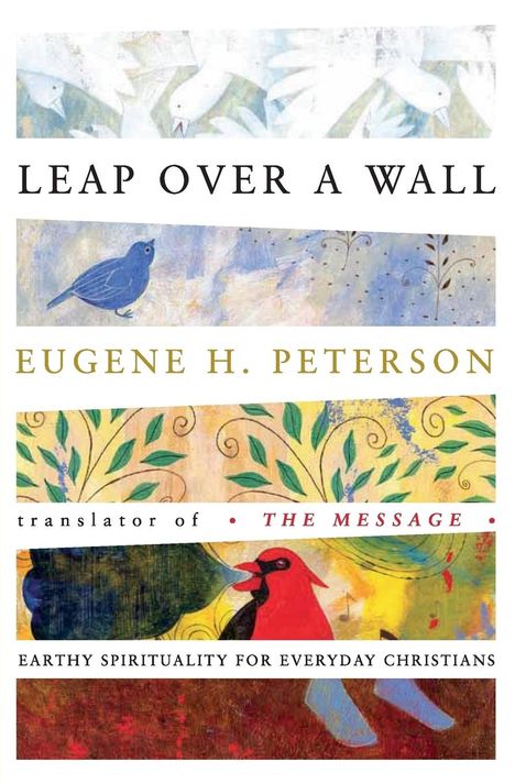 Eugene H Peterson: Leap Over a Wall, Buch