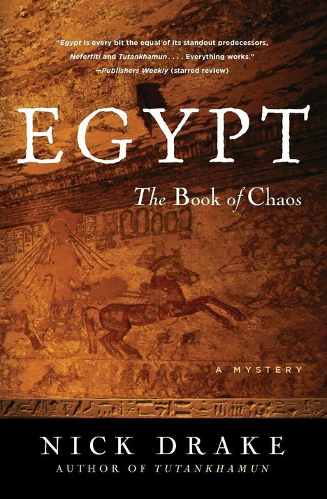 „EGYPT: The Book of Chaos. Nick Drake, Author of Tutankhamun.“ Illustration mit antiken ägyptischen Wandmalereien.