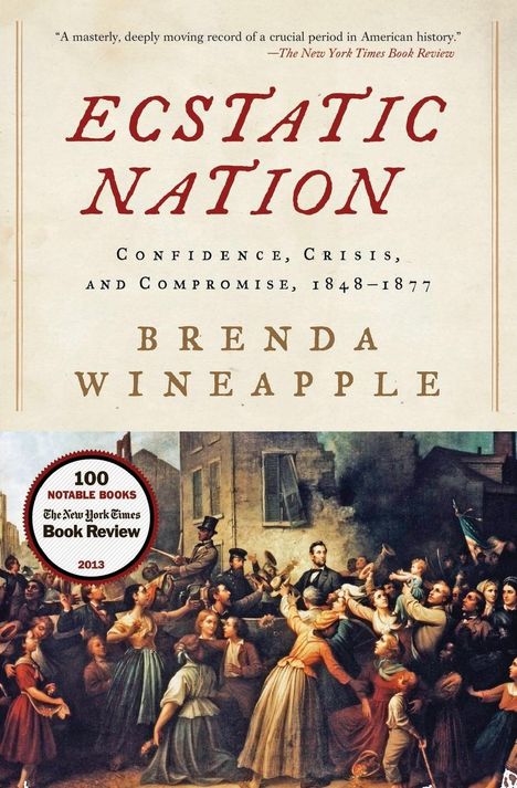 Brenda Wineapple: Ecstatic Nation, Buch