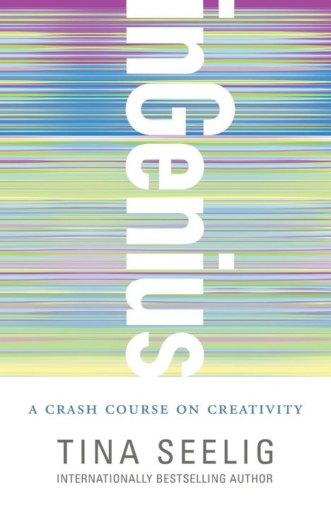 Tina Seelig: inGenius, Buch