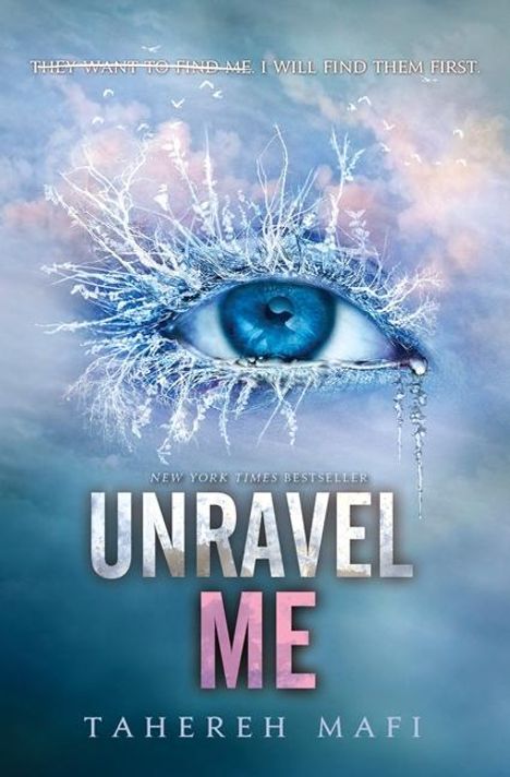 Tahereh Mafi: Unravel Me, Buch