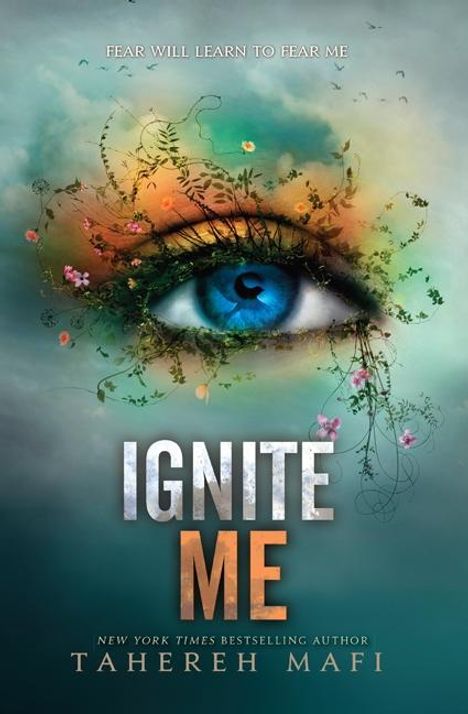Tahereh Mafi: Ignite Me, Buch