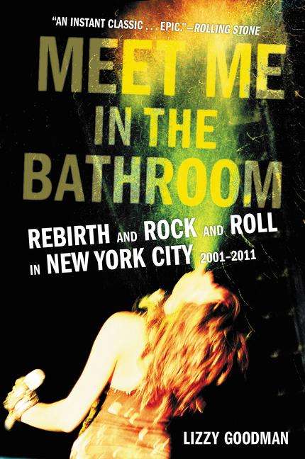 Lizzy Goodman: Meet Me in the Bathroom, Buch