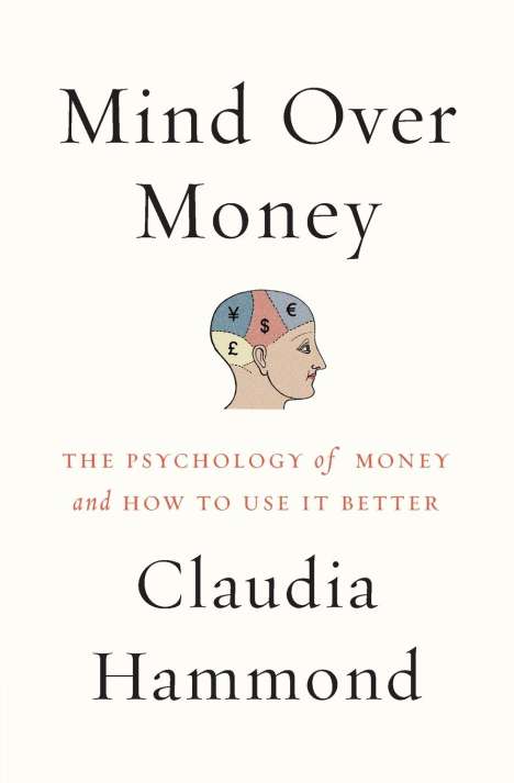 Claudia Hammond: Mind over Money, Buch