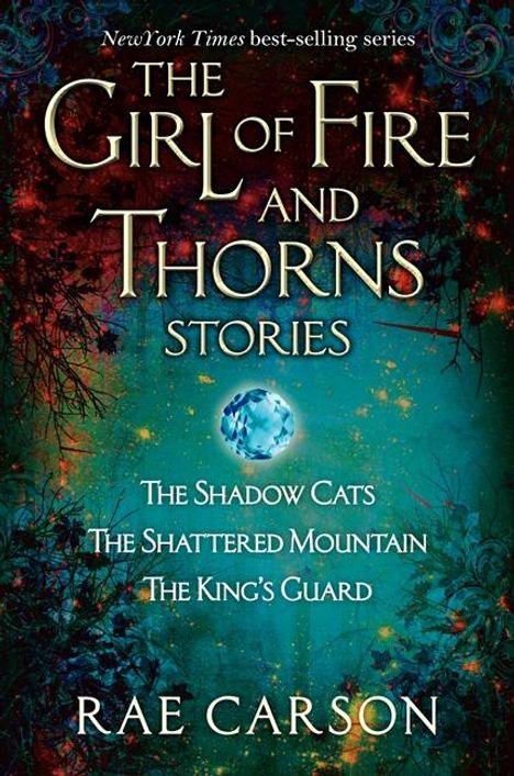Rae Carson: Girl of Fire and Thorns Stories, The, Buch