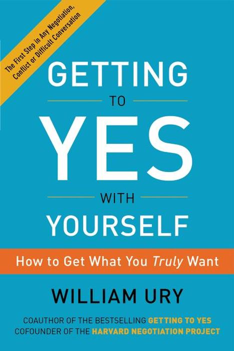 William Ury: Getting to Yes with Yourself, Buch