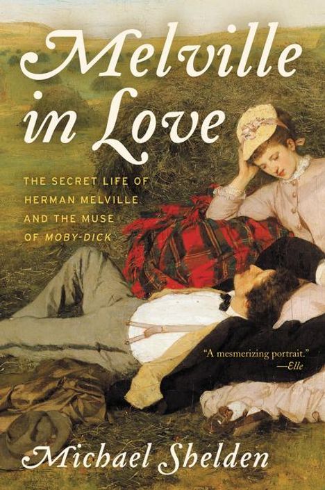 Michael Shelden: Melville in Love, Buch