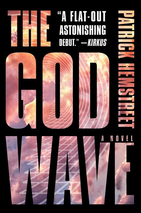 Patrick Hemstreet: The God Wave, Buch