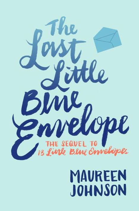Maureen Johnson: Last Little Blue Envelope, The, Buch