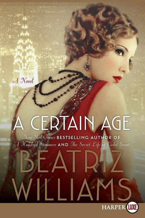 Beatriz Williams: Certain Age LP, A, Buch