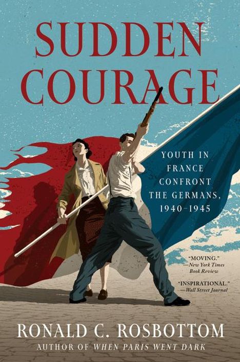 Ronald C Rosbottom: Sudden Courage, Buch