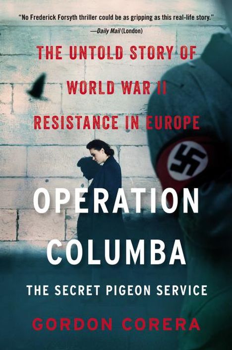 Gordon Corera: Operation Columba--The Secret Pigeon Service, Buch